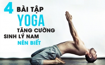 4 Bài Tập Yoga Tăng Cường Sinh Lý Nam Nên Biết
